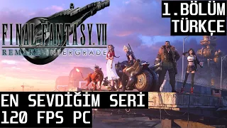 Final Fantasy 7 Remake Intergrade 1.BÖLÜM Türkçe PC 120 FPS