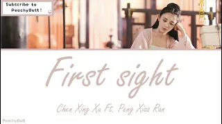 [OST of Goodbye, My Princess] 《First Sight》 Chen Xing Yu Ft. Peng Xiao Ran (Eng|Chi|Pinyin)