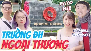 Vlog Mi Sơn: Cùng Payo, Camera Kpop số 1 về trường cũ | Review ĐH Ngoại Thương