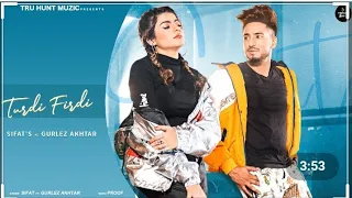 New punjabi song 2020 | Turdi Firdi - SIFAT & Gurlej Akhtar | Proof | latest Punjabi song 2020