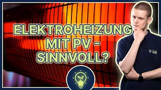 Elektroheizung mit Photovoltaik – Wie sinnvoll ist das? #solaridee