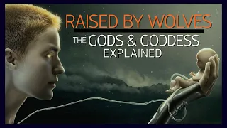 Raised By Wolves | The Gods & Goddess EXPLAINED
