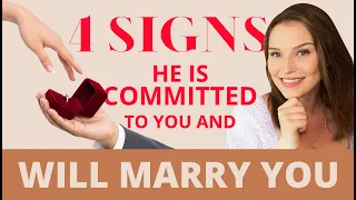 4 Signs He Is Committed To You And Wants To Marry You