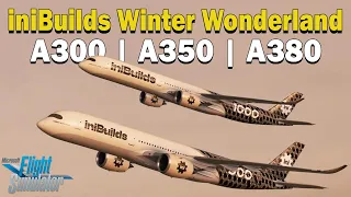 iniBuilds Winter Wonderland | Upcoming Aircraft A300, A350, A380 & More! #msfs2020