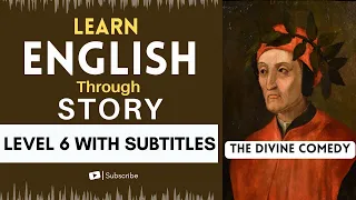 ⭐⭐⭐⭐⭐⭐Learn English Through Story Level 6 |The Divine Comedy