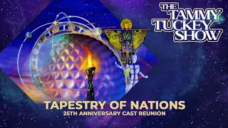 "Tapestry of Nations" - 25th Anniversary Cast Reunion - The Tammy Tuckey Show