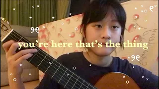 you're here that's the thing by beabadoobee (cover)