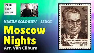 Solovyov-Sedoi ( arr. Van Cliburn ): Moscow Nights ( Подмосковные вечера )