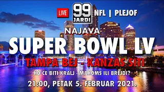 99 jardi #27 | NFL Plejof 2020/21. - LIVE | Najava: Super Bowl LV | Tamp Bej - Kanzas Siti