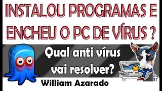 Instalou um programa e encheu o PC de vírus?