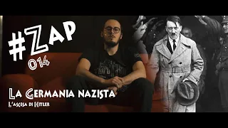 #ZAP - La Germania nazista: l'ascesa di Hitler [014]