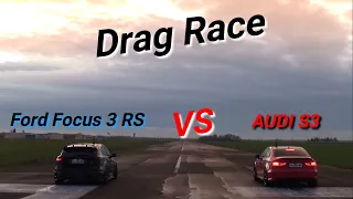Drag race Audi S3 vs Ford Focus 3 RS