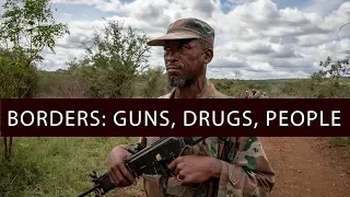 Borders Episode 1: Guns, Drugs and People