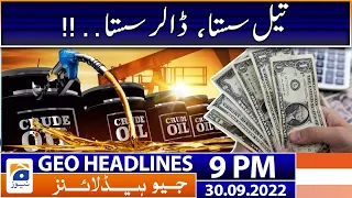 Geo News Headlines 9 PM - Dollar & Oil prices! | 30 September 2022