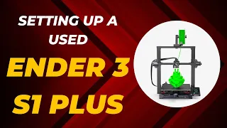 Used Ender 3 S1 Plus: Setup Tutorial (and Upgrading to a New PEI Sheet)