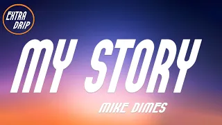 MIKE DIMES - MY STORY (Lyrics) hotter than a sauna