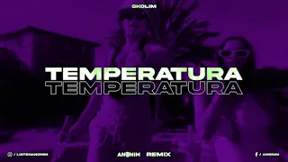 Skolim - Temperatura (ANONIM REMIX)