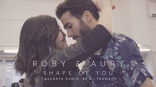 Shape Of You - Ed Sheeran | Dj Tronky (Bachata Remix) | Official Dance Video