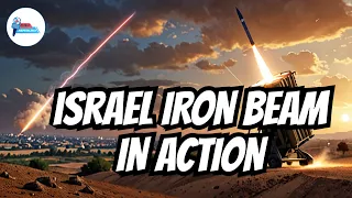 Protecting Israel: Iron Beam Laser System