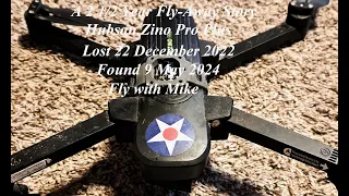 A 2 Year Fly Away Story, The Hubsan Zino Pro Plus, Lost 22 Dec 22 Recovered 9 May 24, Fly with Mike