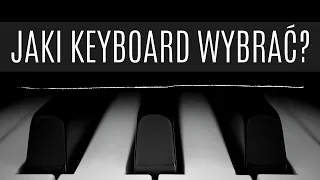 Jaki keyboard wybrać? 10 najczęstszych pytań. Jak kupić nowy keyboard? Jaki keyboard kupić?