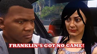 Franklin's got no game! (GTA V Machinima)