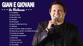 Gian e Giovani As Melhores Romanticas - Gian e Giovani Melhores Sucessos - Gian e Giovani 2022