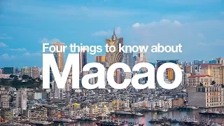 Four things to know about Macao