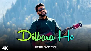 Dilbara Ho || Kashmiri Trending Song 2023 || Yawar Wani || Viral Song