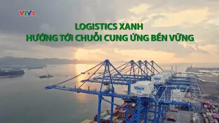Logistics xanh hướng tới chuỗi cung ứng bền vững | VTV4