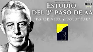 3º Paso AA : Vida y Voluntad / Estudio / #4 Podcast