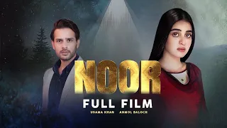 Noor (نور) | Full Film | Usama Khan, Anmol Baloch | Heartbreaking Love Story | C4B1G