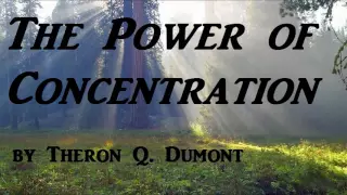 THE POWER OF CONCENTRATION - FULL AudioBook by Theron Q. Dumont Self Help & Inspirational new