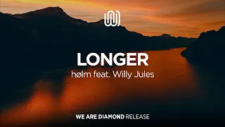 hølm - Longer (feat. Willy Jules)