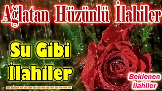 En Sevilen İlahiler🌹Karışık Güzel İlahiler🌹Yeni Ağlatan İlahiler 2024🌹İlahi Dinle