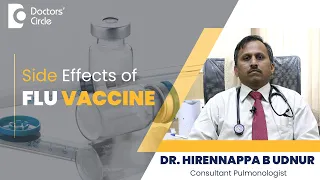 FLU SHOT /FLU VACCINE Side effects & How is it managed? - Dr. Hirennappa B Udnur | Doctors' Circle