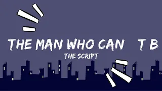 The Script - The Man Who Can’t Be Moved (Lyrics)  | Music Ariel