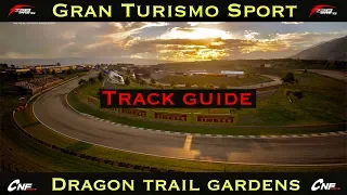 GT Sport - Dragon Trail Gardens - TRACK GUIDE