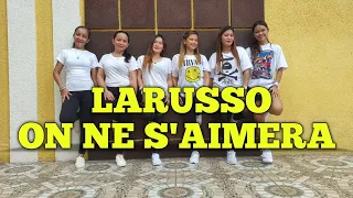 LARUSSO / ON NE S'AIMERA / ELJHAY DANCE FITNESS /