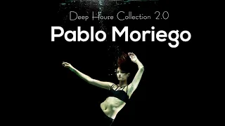 Pablo Moriego - Deep House Collection 2.0