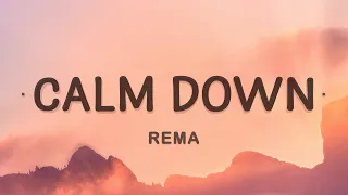 Rema - Calm Down (Lyrics)