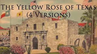 The Yellow Rose of Texas (4 versions) - Texan patriotic song