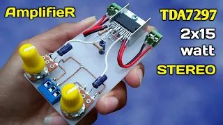 DIY 30 Watts Stereo Audio Amplifier using TDA7297 IC - Simple & Powerful