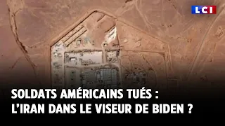 Soldats américains tués en Jordanie : l’Iran dans le viseur de Biden ?