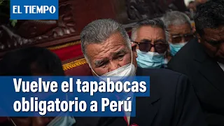 Perú reimpone uso obligatorio de mascarillas por cuarta ola de pandemia | El Tiempo