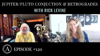 Jupiter/Pluto Conjunction & the Ongoing Retrograde Dance w/ Astrologer Rick Levine