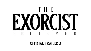 THE EXORCIST: BELIEVER | Official Trailer 2 (Universal Studios) - HD