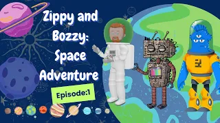 Zippy and Bozzy: Space Adventure Story( Episode 1) -A Fun Animation for Kids!