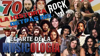 El Rock de los 70 | Parte 1 | La Historia detrás del Rock | El Arte de la Musicologia