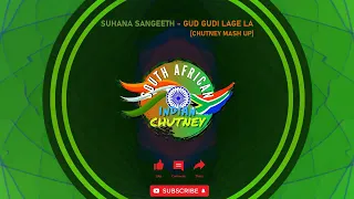 Suhana Sangeeth - Gud Gudi Lage La [Chutney Mash Up - Remastered] _SA INDIAN CHUTNEY_